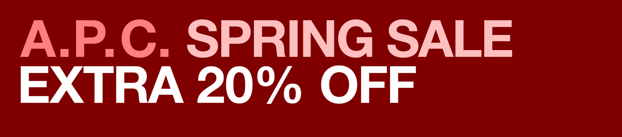 A.P.C. Spring Sale Extra 20% off